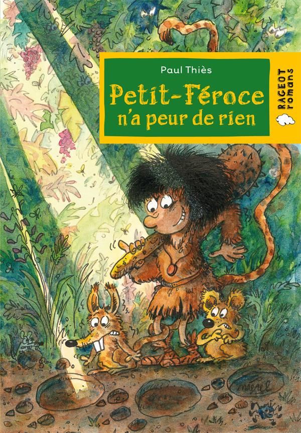 PETIT FEROCE N'A PEUR DE RIEN - PETIT-FEROCE - T1