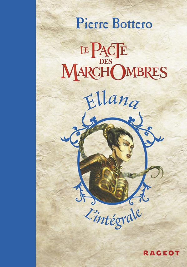 ELLANA - L'INTEGRALE LE PACTE DES MARCHOMBRES