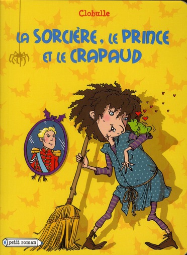 LA SORCIERE, LE PRINCE ET LE CRAPAUD