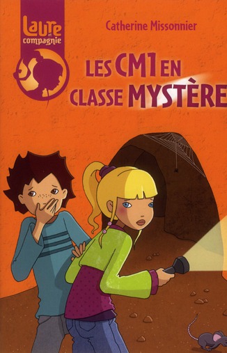 LES CM1 EN CLASSE MYSTERE - LAURE ET COMPAGNIE - T6