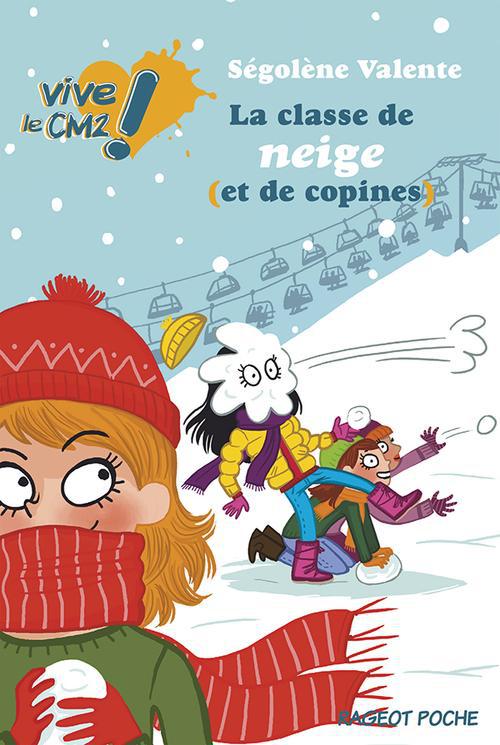 LA CLASSE DE NEIGE (ET DE COPINES)