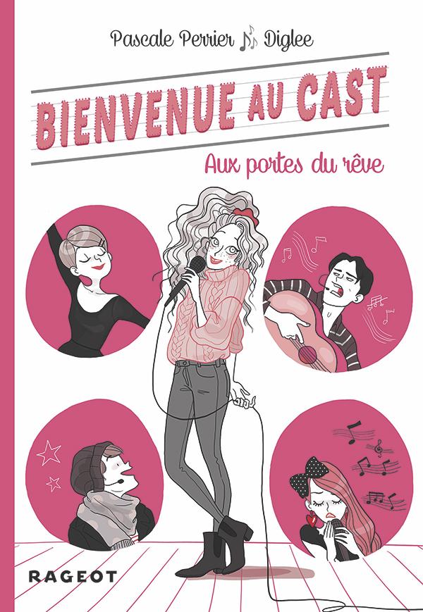 BIENVENUE AU CAST : AUX PORTES DU REVE (TOME 1)