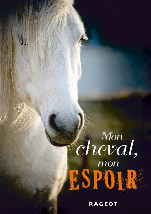 MON CHEVAL, MON ESPOIR