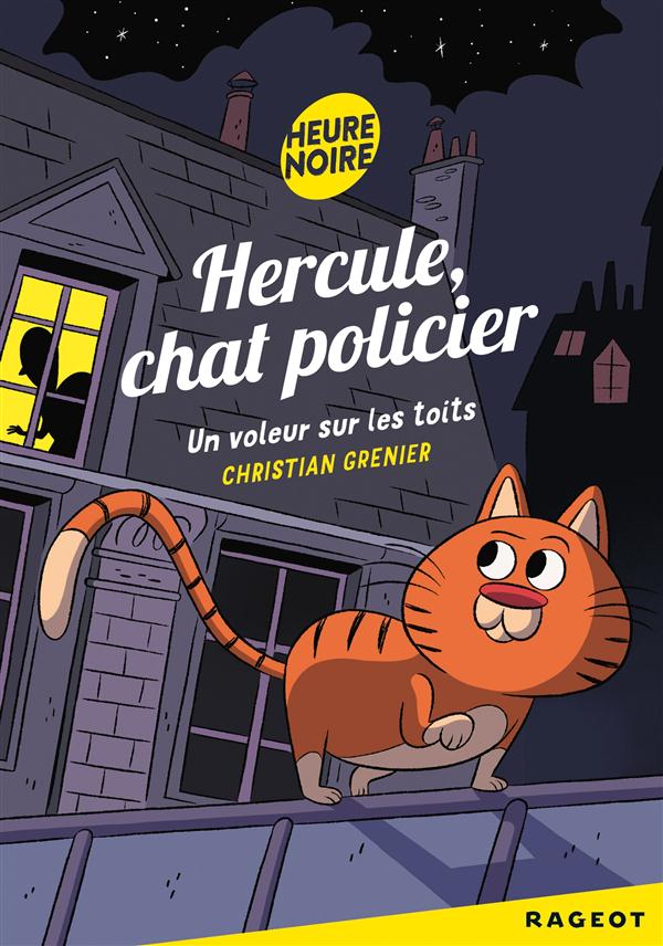 HERCULE, CHAT POLICIER - T02 - HERCULE CHAT POLICIER : UN VOLEUR SUR LES TOITS