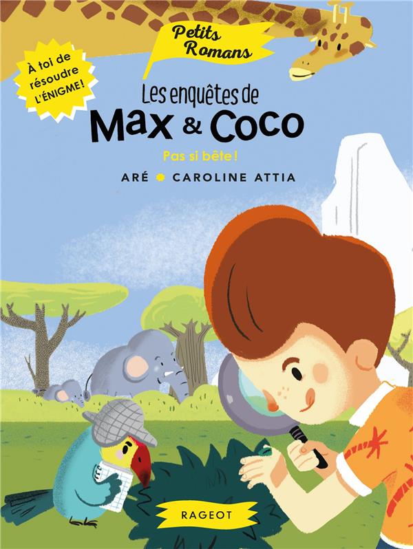 LES ENQUETES DE MAX ET COCO - T04 - LES ENQUETES DE MAX ET COCO - PAS SI BETE !