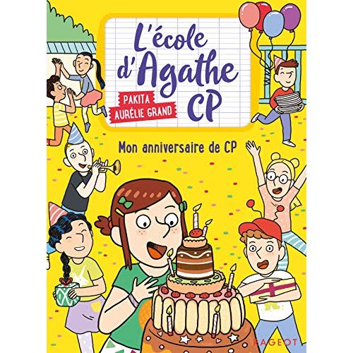 MON ANNIVERSAIRE DE CP - L'ECOLE D'AGATHE CP