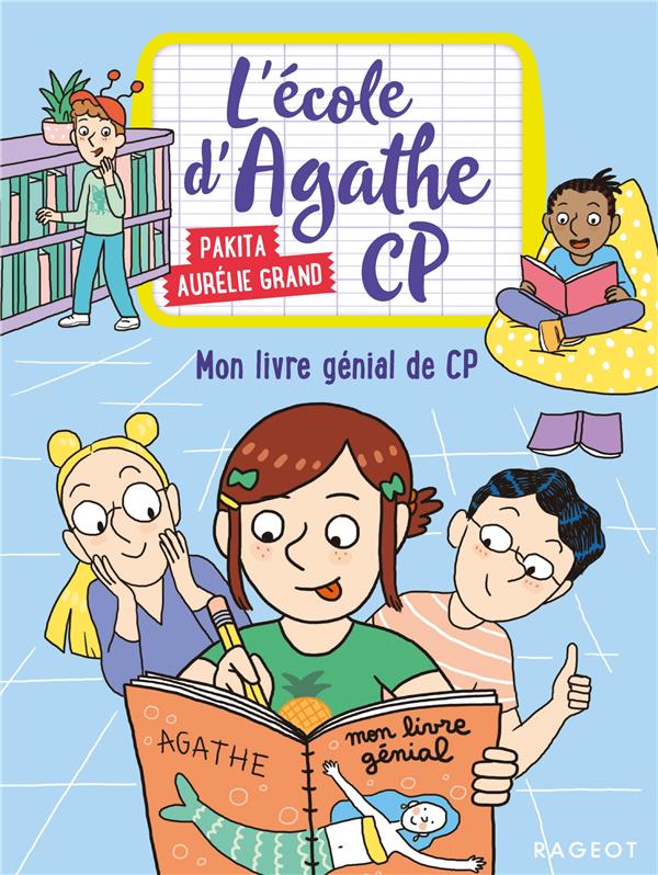 MON LIVRE GENIAL DE CP - L'ECOLE D'AGATHE CP