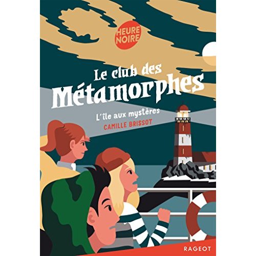 LE CLUB DES METAMORPHES - T03 - L'ILE AUX MYSTERES