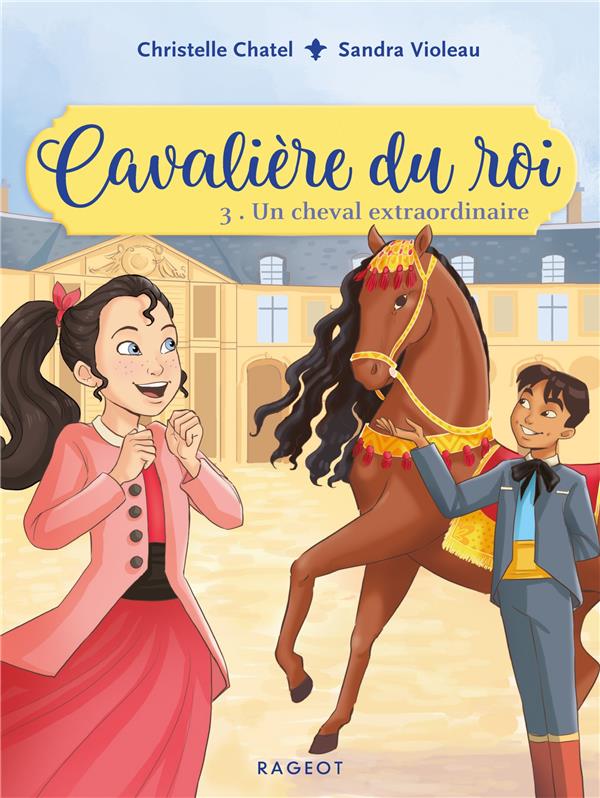 CAVALIERE DU ROI - T03 - CAVALIERE DU ROI - UN CHEVAL EXTRAORDINAIRE