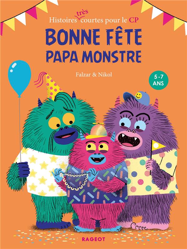 LA FAMILLE MONSTRE - T06 - BONNE FETE PAPA MONSTRE !