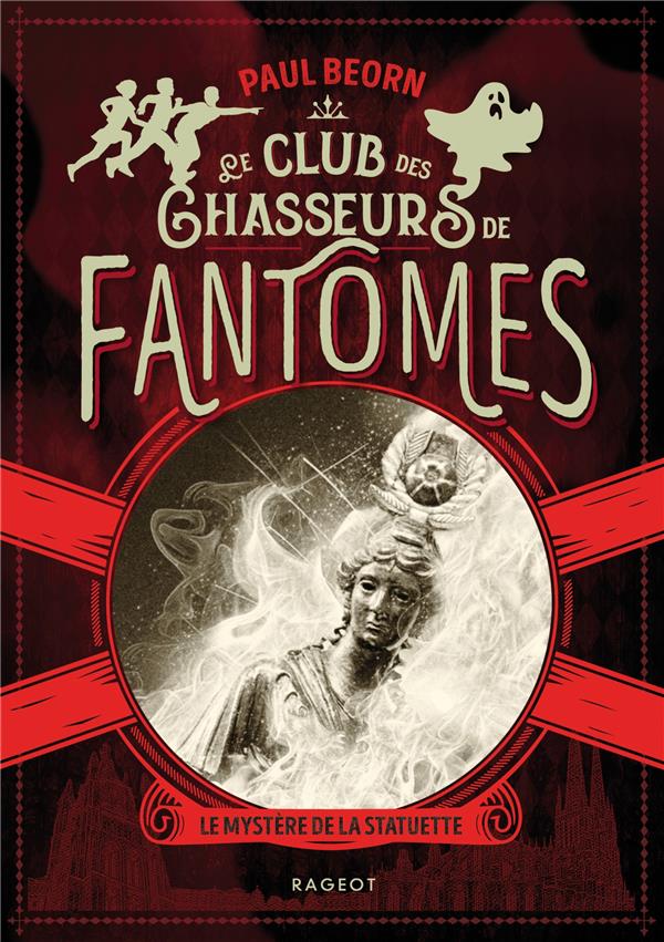 LE CLUB DES CHASSEURS DE FANTOMES - LE MYSTERE DE LA STATUETTE