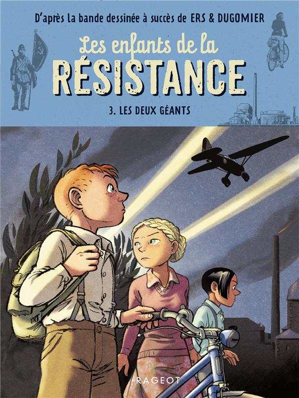 LES ENFANTS DE LA RESISTANCE - T03 - LES ENFANTS DE LA RESISTANCE - LES DEUX GEANTS