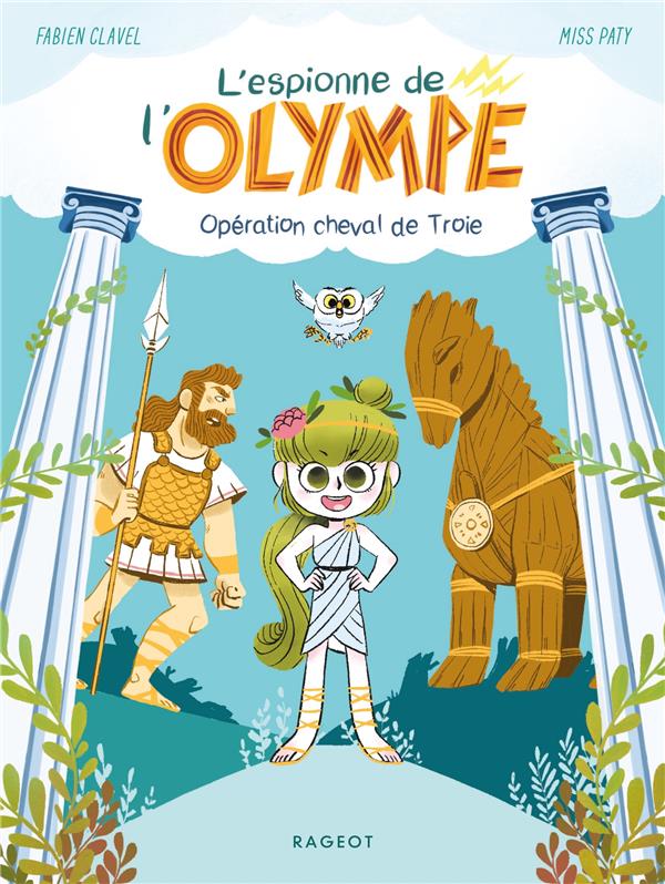 L'ESPIONNE DE L'OLYMPE - T01 - L'ESPIONNE DE L'OLYMPE - OPERATION CHEVAL DE TROIE