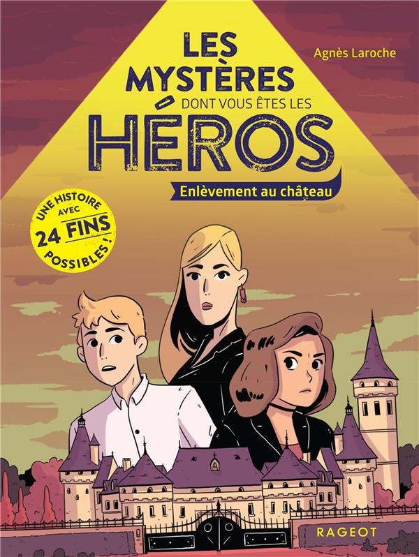 LES MYSTERES DONT VOUS ETES LE HEROS - T06 - LES MYSTERES DONT VOUS ETES LE HEROS - ENLEVEMENT AU CH