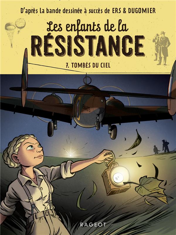 LES ENFANTS DE LA RESISTANCE - T07 - LES ENFANTS DE LA RESISTANCE - TOMBES DU CIEL