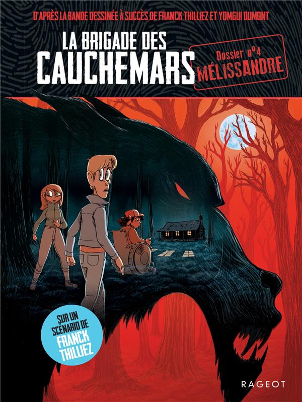 LA BRIGADE DES CAUCHEMARS - T04 - LA BRIGADE DES CAUCHEMARS - MELISSANDRE