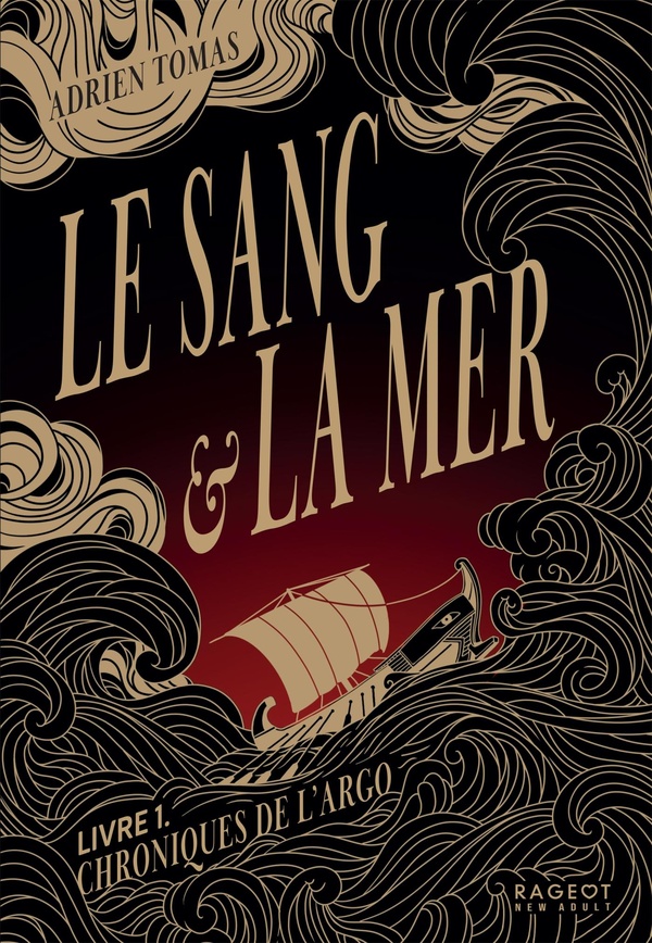 LE SANG ET LA MER - CHRONIQUES DE L'ARGO, LIVRE 1