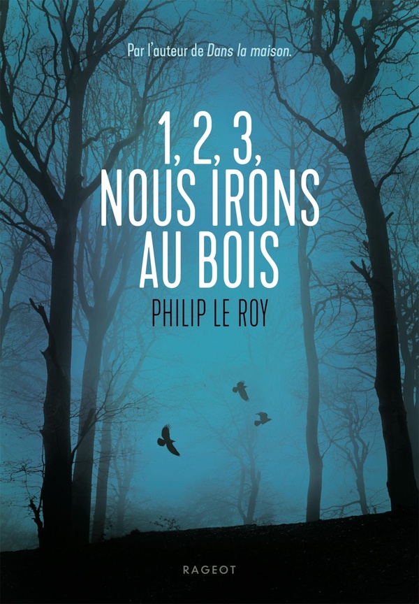 1, 2, 3, NOUS IRONS AU BOIS