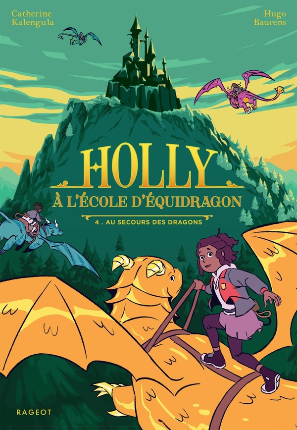HOLLY A L ECOLE D EQUIDRAGON - HOLLY A L'ECOLE D'EQUIDRAGON - TOME 4, AU SECOURS DES DRAGONS