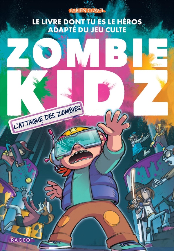 ZOMBIE KIDZ - T03 - ZOMBIE KIDZ - L'ATTAQUE DES ZOMBIES !
