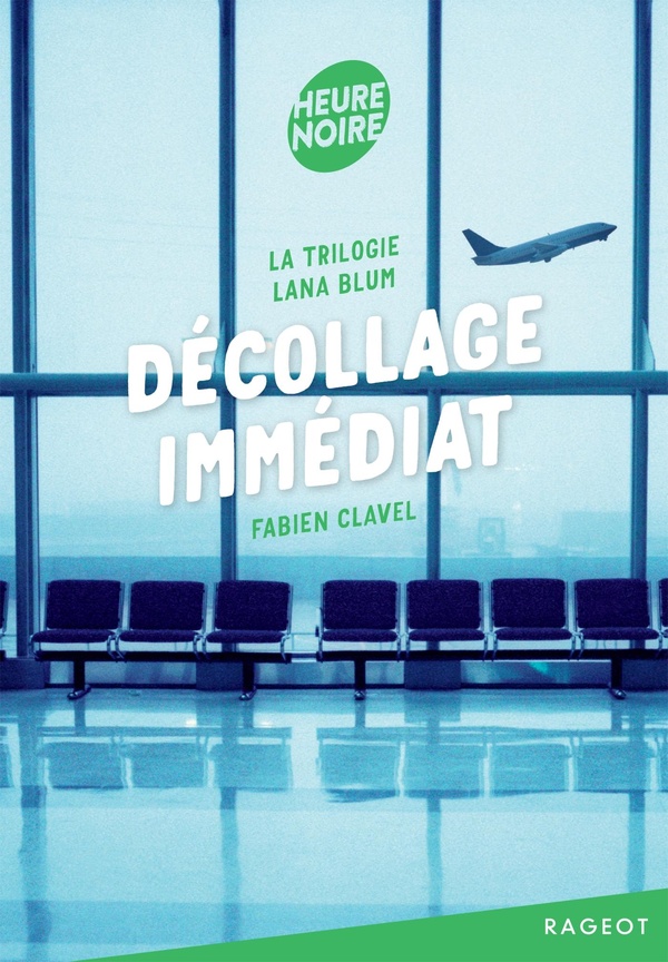 LA TRILOGIE LANA BLUM - DECOLLAGE IMMEDIAT