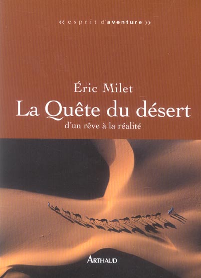 LA QUETE DU DESERT - D'UN REVE A LA REALITE