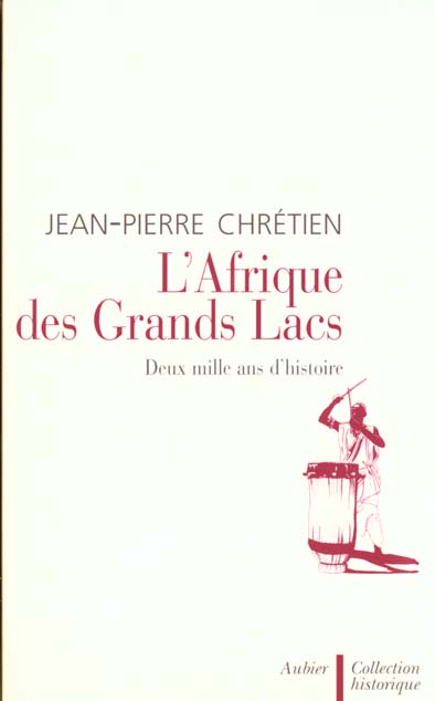 L'AFRIQUE DES GRANDS LACS - DEUX MILLE ANS D'HISTOIRE