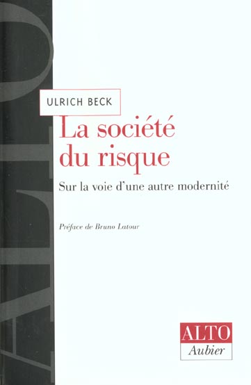 LA SOCIETE DU RISQUE - SUR LA VOIE D'UNE AUTRE MODERNITE