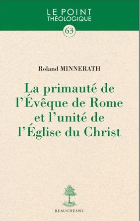 LA PRIMAUTE DE L'EVEQUE DE ROME ET L'UNITE DE L'EGLISE DU CHRIST