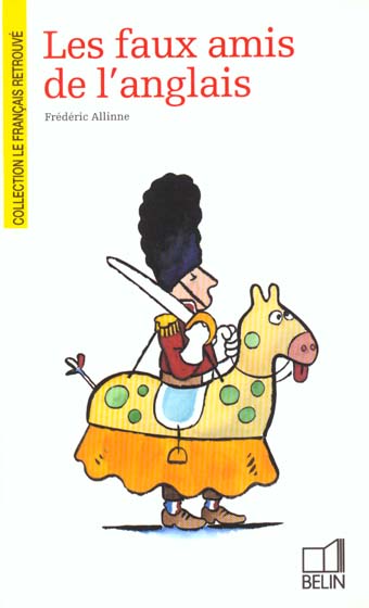 LES FAUX AMIS DE L'ANGLAIS