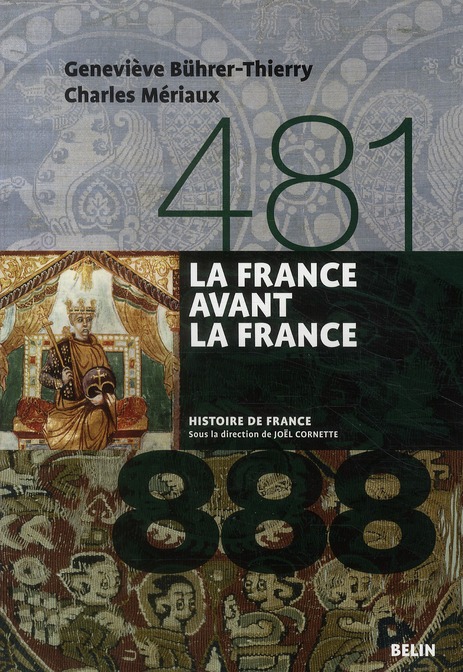 LA FRANCE AVANT LA FRANCE (481-888) - VERSION BROCHEE