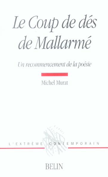 LE COUP DE DES DE MALLARME - UN RECOMMENCEMENT DE LA POESIE