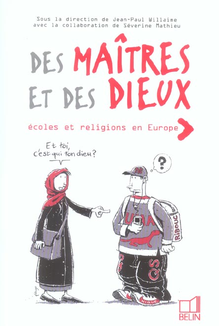 DES MAITRES ET DES DIEUX : ECOLE ET RELIGIONS EN EUROPE