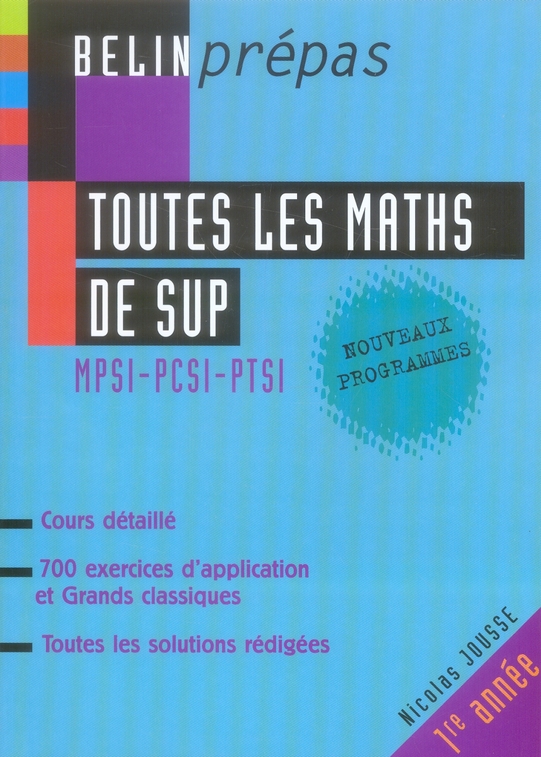 TOUTES LES MATHS DE SUP - MPSI-PCSI-PTSI