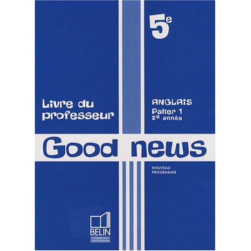 GOOD NEWS 5E - LIVRE DU PROFESSEUR