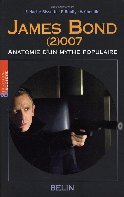 JAMES BOND (2)007, ANATOMIE D'UN MYTHE POPULAIRE
