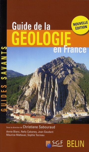 GUIDE DE LA GEOLOGIE EN FRANCE - NVELLE EDITION