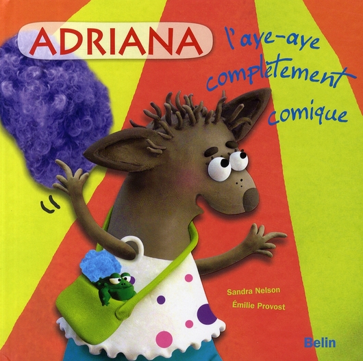 ADRIANA L'AYE AYE COMPLETEMENT COMIQUE