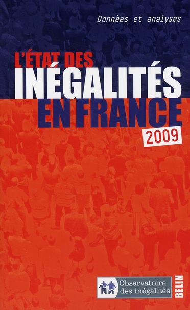 L'ETAT DES INEGALITES EN FRANCE, 2009 - <SPAN>DONNEES ET ANALYSES</SPAN>