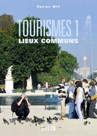 TOURISMES 1, LIEUX COMMUNS