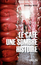 LE CAFE, UNE SOMBRE HISTOIRE