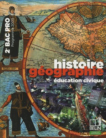 HISTOIRE GEOGRAPHIE / EDUCATION CIVIQUE - 2E BAC PRO (2009) - MANUEL ELEVE - GRAND FORMAT