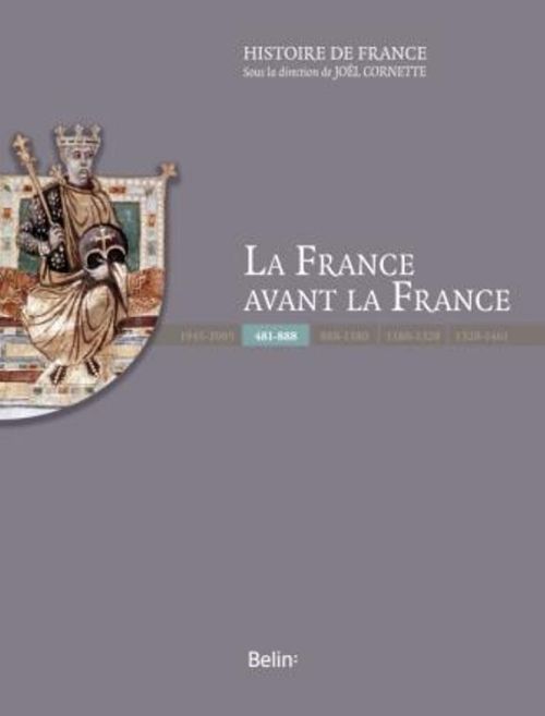 LA FRANCE AVANT LA FRANCE (IVE-IXE) LUXE