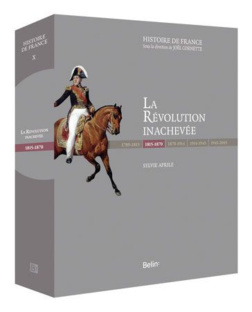 LA REVOLUTION INACHEVEE (1815-1870) - VERSION PRESTIGE