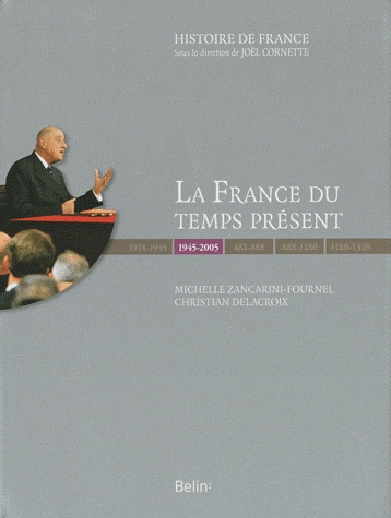 LA FRANCE DU TEMPS PRESENT (1945-2005) - VERSION PRESTIGE