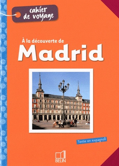 A LA DECOUVERTE DE MADRID