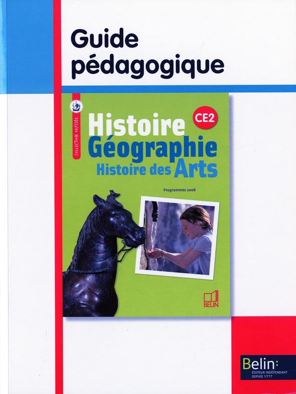 HISTOIRE-GEOGRAPHIE - HISTOIRE DES ARTS CE2 - <SPAN>GUIDE PEDAGOGIQUE</SPAN>