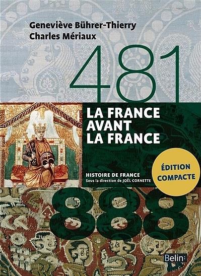 LA FRANCE AVANT LA FRANCE (481-888) - VERSION COMPACTE