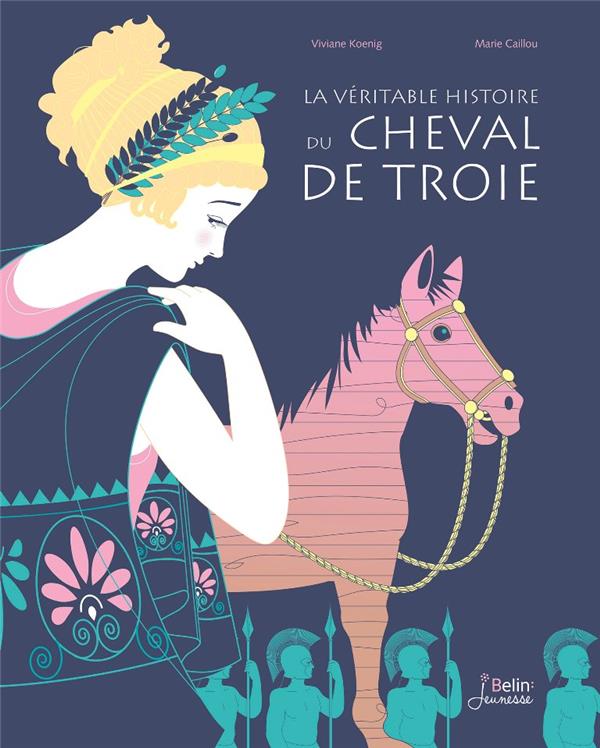 LA VERITABLE HISTOIRE DU CHEVAL DE TROIE
