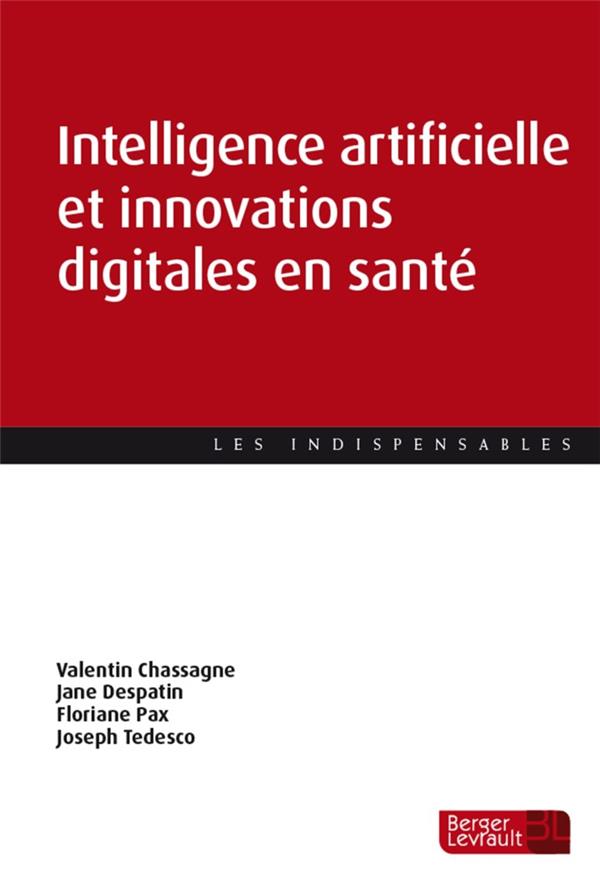 INTELLIGENCE ARTIFICIELLE ET INNOVATIONS DIGITALES EN SANTE - TRANSFORMATION DES PRISES EN CHARGE ET